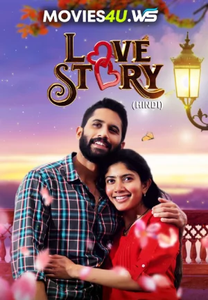 Love Story (2021) Dual Audio [Hindi + Telugu] Full Movie WEB-DL 1080p, 720p, 480p
